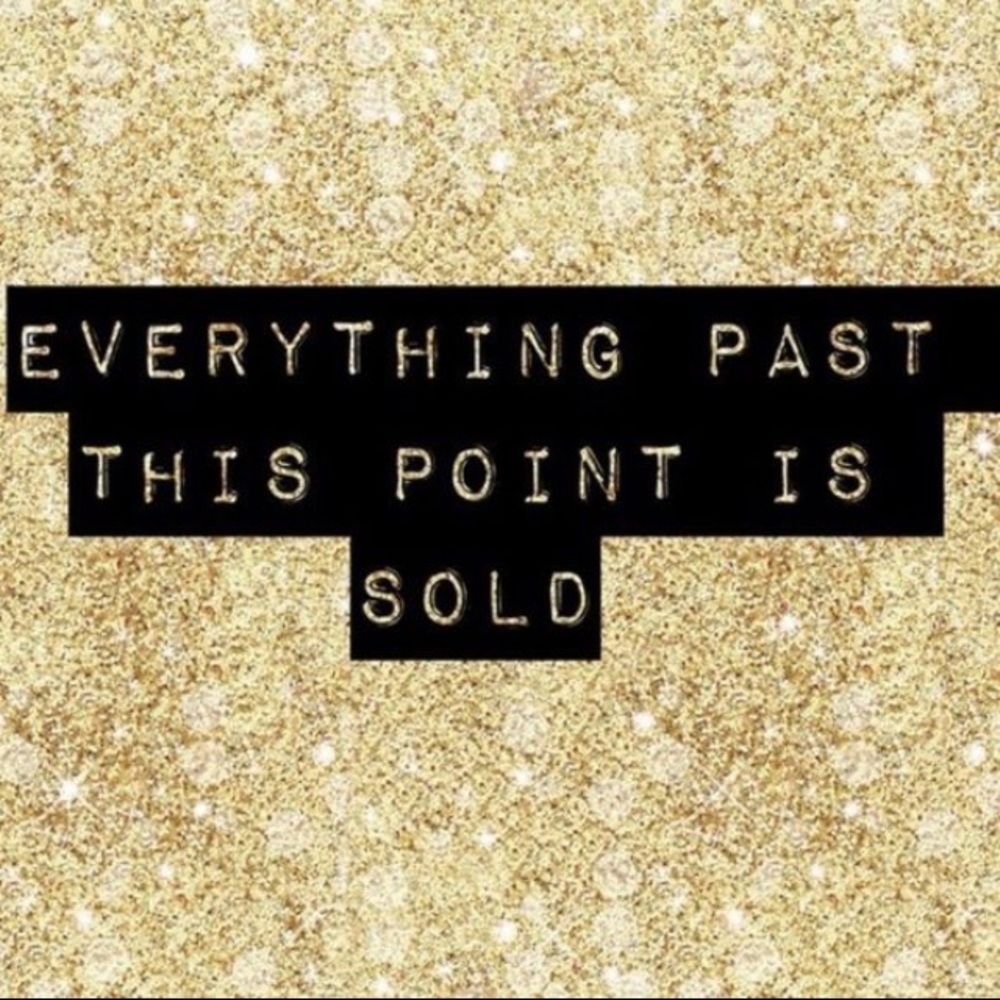 SOLD BEYOND THIS POINT